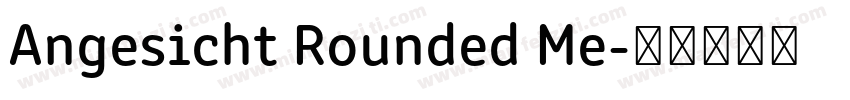 Angesicht Rounded Me字体转换